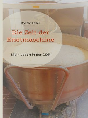 cover image of Die Zeit der Knetmaschine